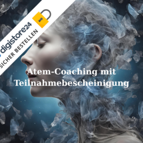 Atme dich frei – finde zu dir selbst. "Atem-Coaching inkl. Teilnahmebescheinigung